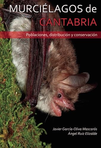 Murciélagos de Cantabria: Poblaciones, distribución y conservación