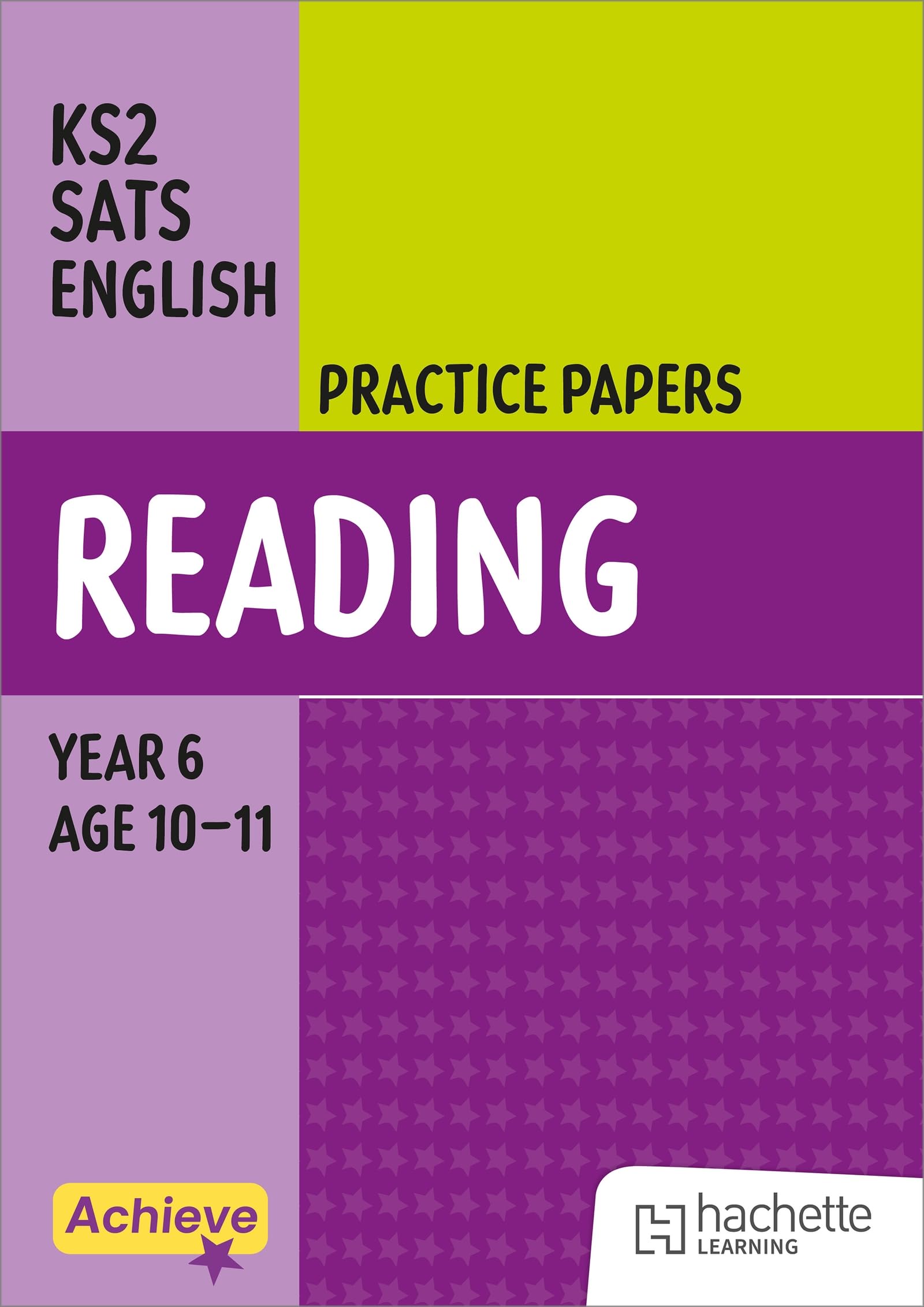 Achieve SATs: KS2 Reading Practice Papers for the 2027 SATs tests (Achieve KS2 SATs Revision)