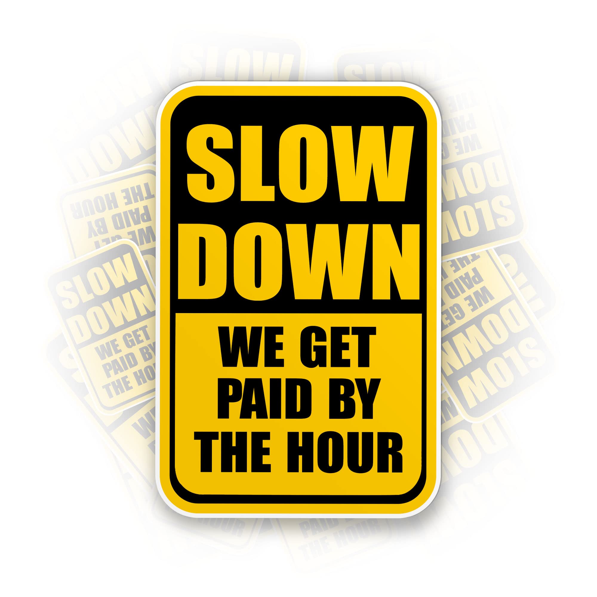 (3Pcs) Slow Down We Get Paid by The Hour Stickers Funny Job Workers Hard Hat Sticker 3" Worker Waterproof Vinyl Sticker for Laptop Water Bottle Cars