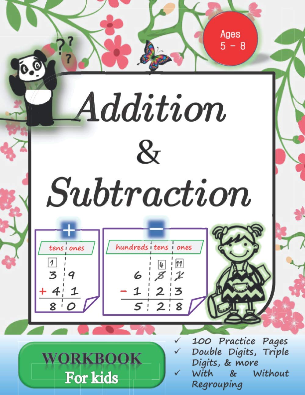 Addition and subtraction workbook for kids ages 5-8: addition and subtraction with regrouping workbook, counting ,Add and subtract Double Digits, ... and More. 1st grade, 2nd grade, math workbook