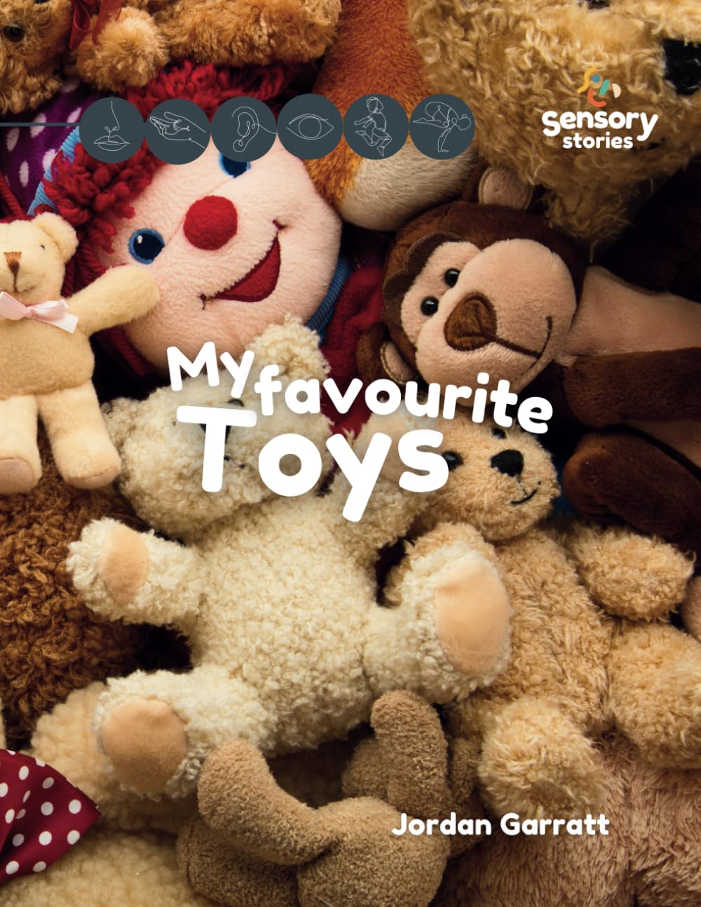 My Favourite Toys: A Sensory Story (Sensory Curriculum Sensory Stories)