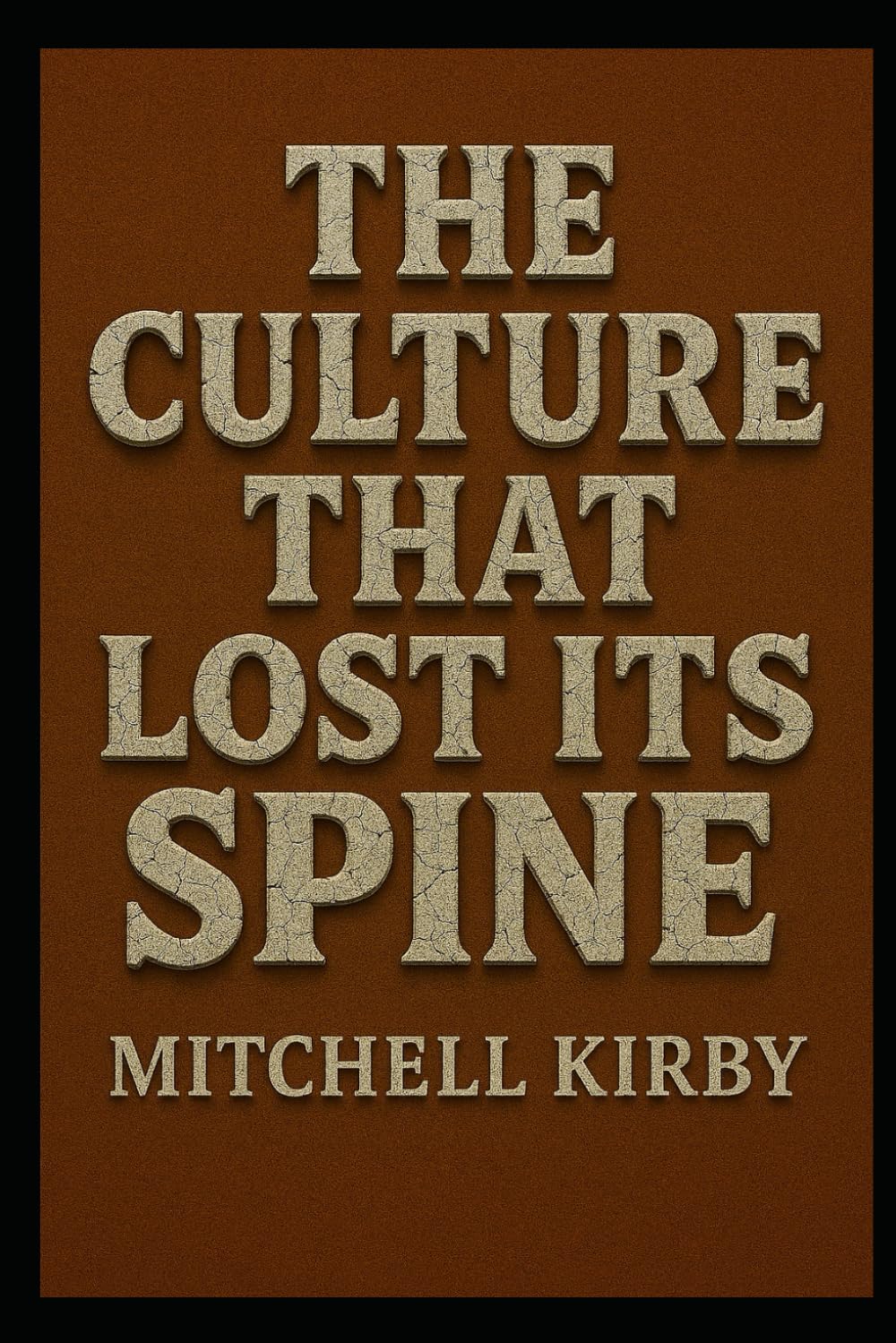 THE CULTURE THAT LOST ITS SPINE: The Rise Of The Fragile And The Fall Of The Strong