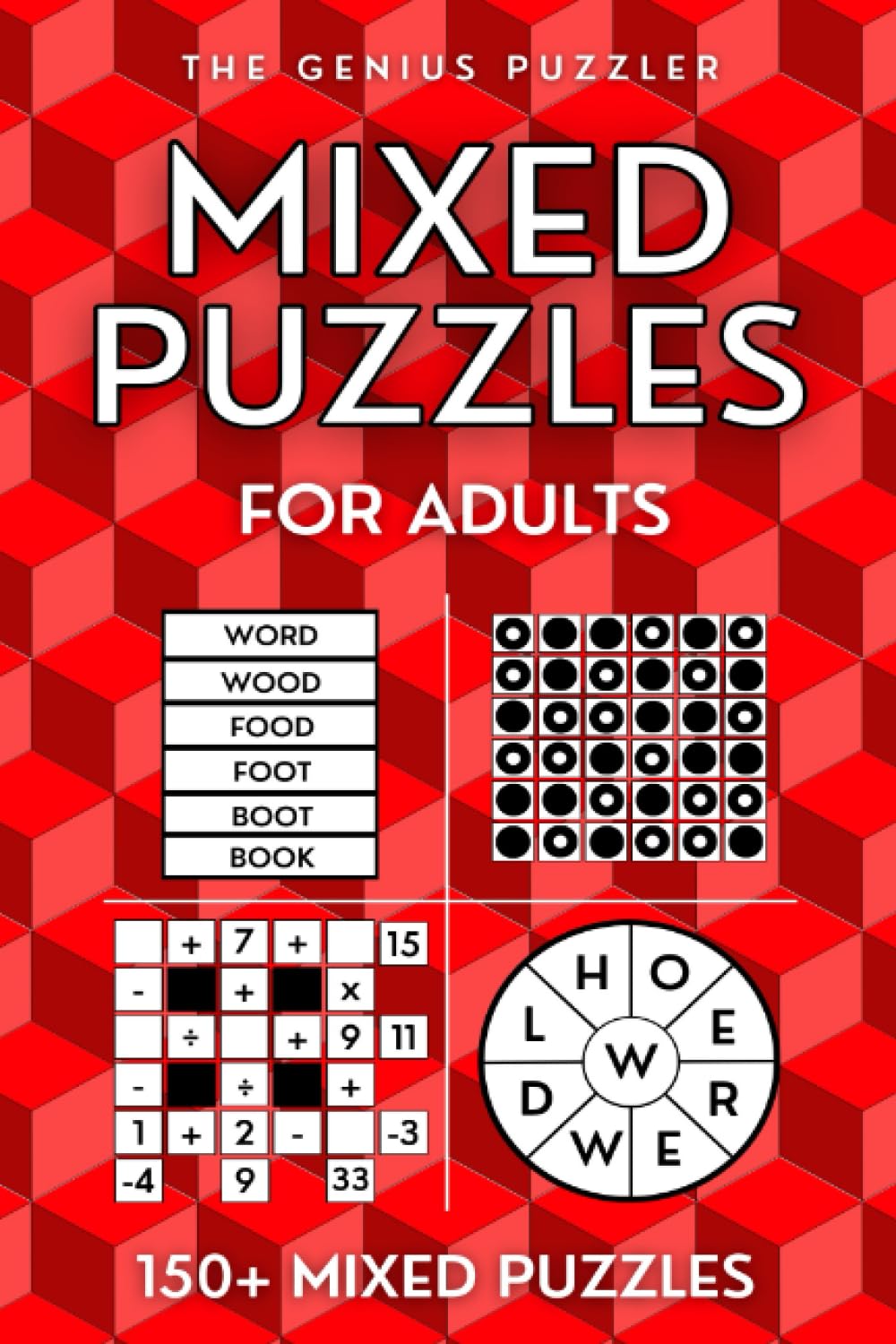 Mixed Puzzle Book for Adults: 150+ Mixed Puzzles - Perfect Brain Training