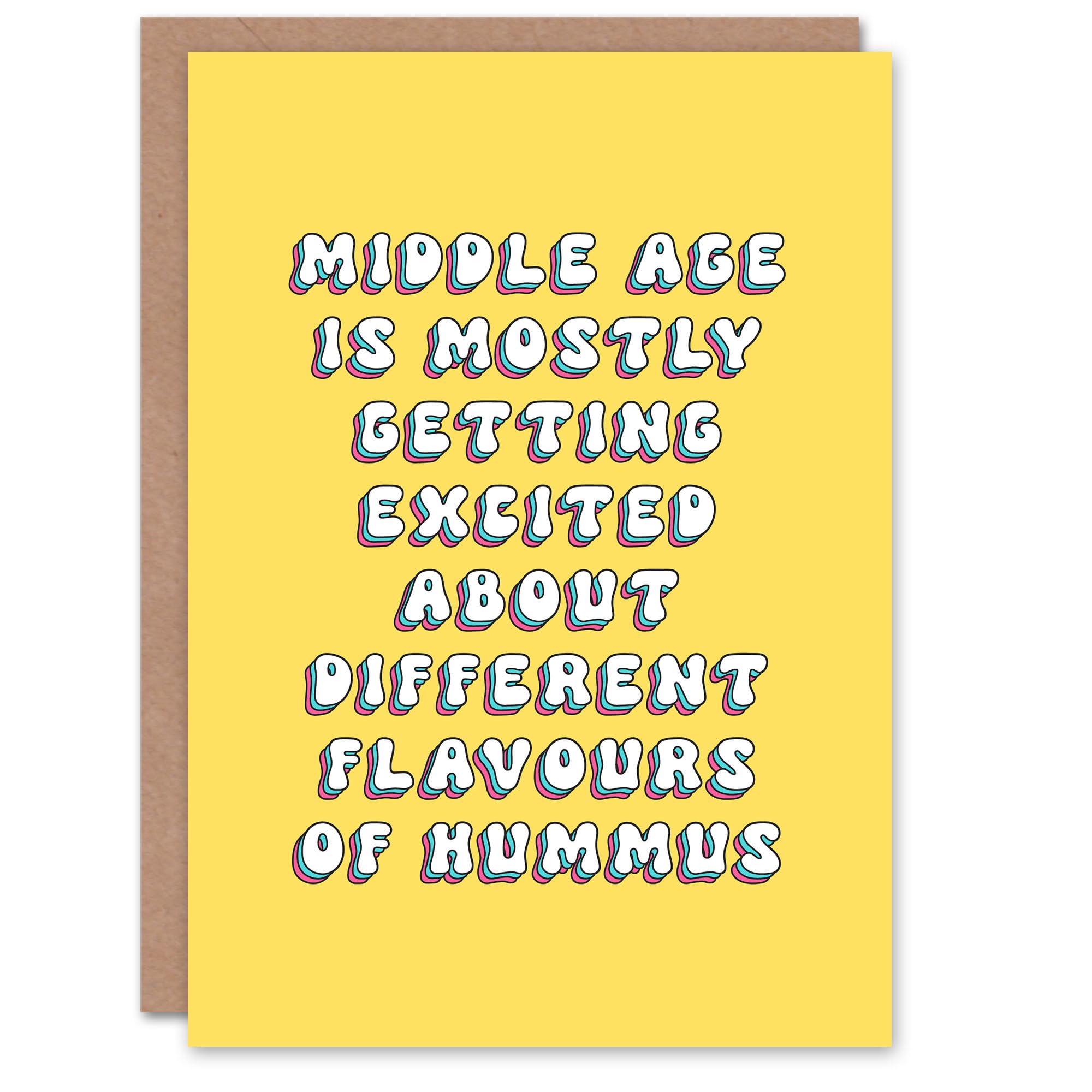 Artery8 Birthday Card Middle Age About Hummus Flavours Fun Funny Happy Joke Humour Her Sister Niece Daughter Granddaughter Woman Greeting Card
