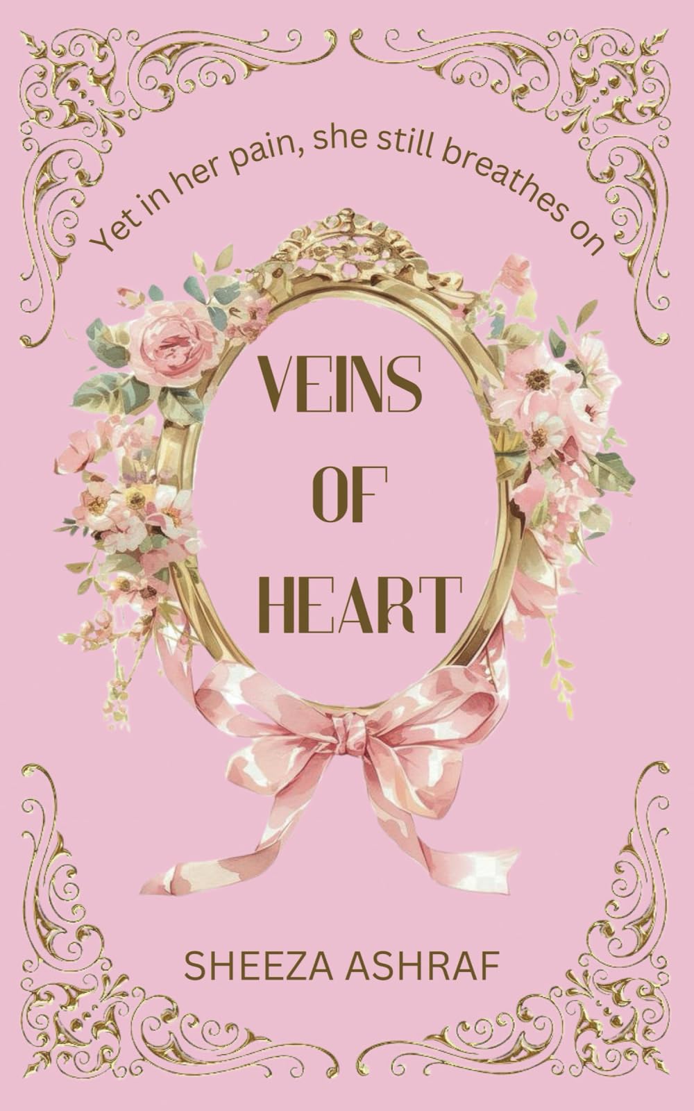 Veins of Heart: Yet in her pain, she still breathes on
