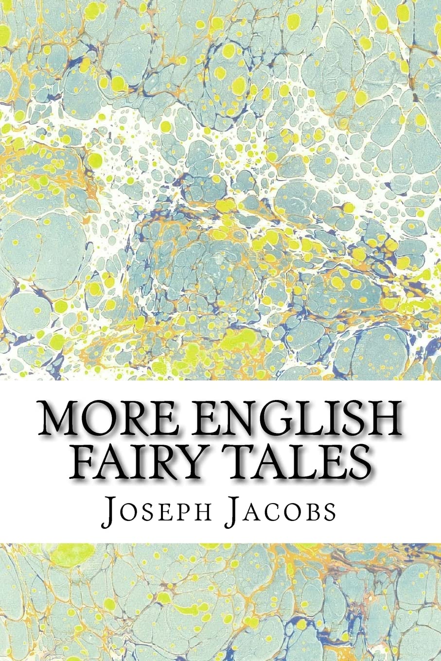 More English Fairy Tales: (Joseph Jacobs Classics Collection) Paperback – Import, 17 March 2015