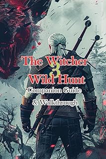 The Witcher 3 Wild Hunt Companion Guide & Walkthrough