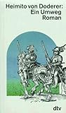 Ein Umweg: Roman (dtv Literatur) - Heimito von Doderer 