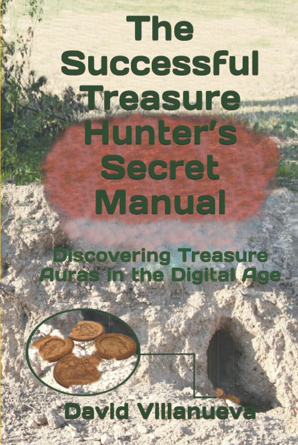 The Successful Treasure Hunter’s Secret Manual: Discovering Treasure Auras in the Digital Age