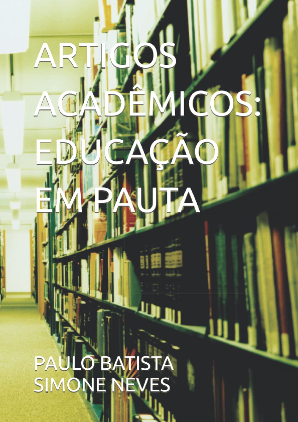 ARTIGOS ACADÊMICOS: EDUCAÇÃO EM PAUTA