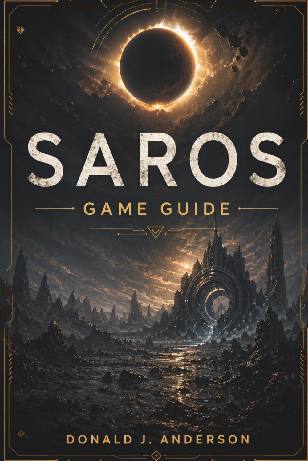 SAROS GAME GUIDE: Complete Walkthrough Boss Strategies & Secrets for Mastery