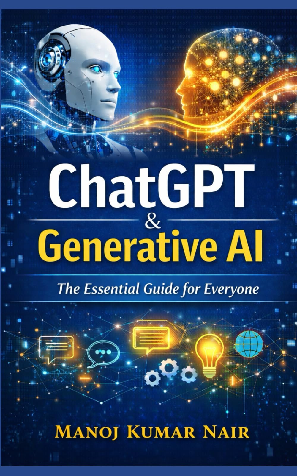 ChatGPT & Generative AI: The Essential Guide for Everyone