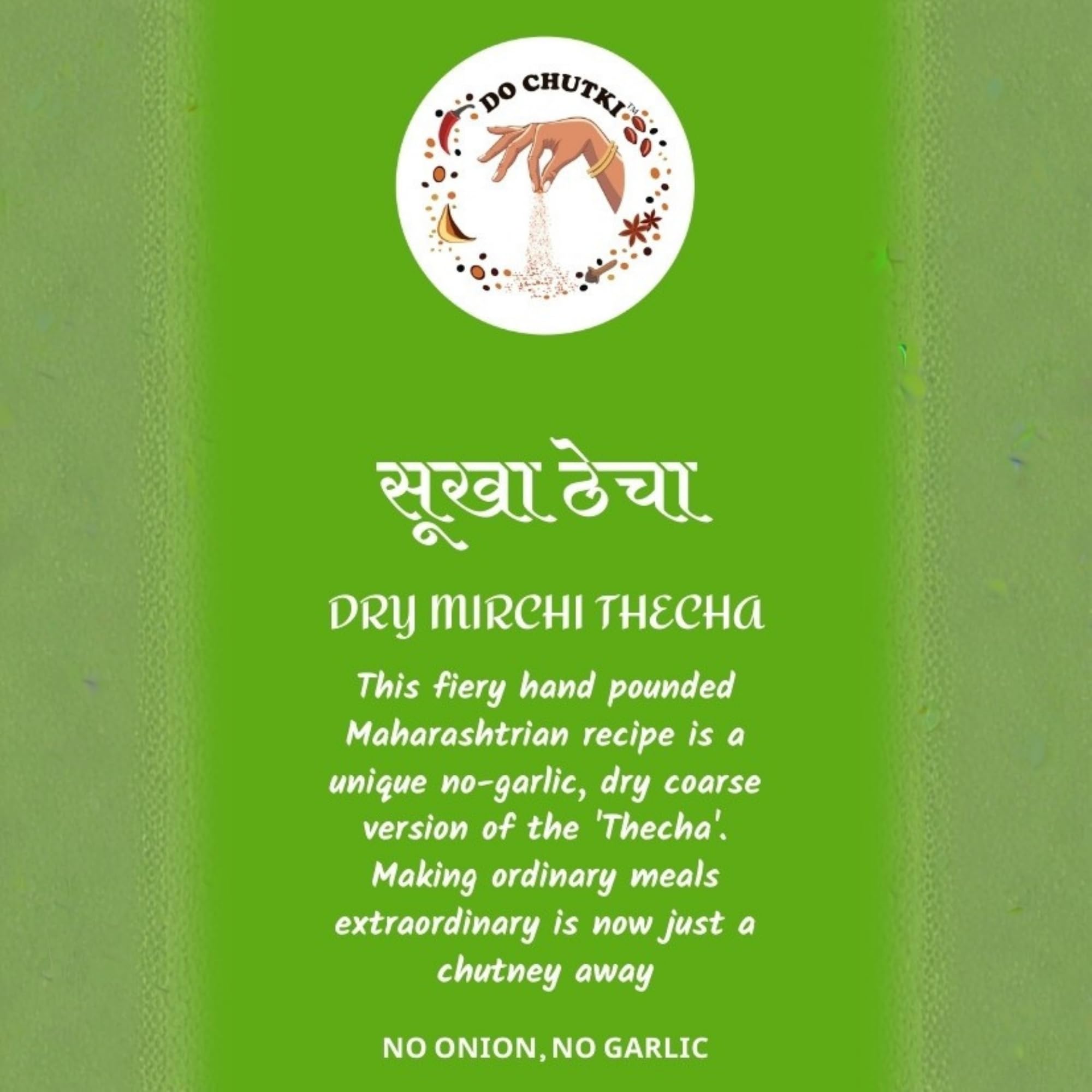 Do Chutki Dry Thecha Chutney Green Chilli 100g | Kolhapuri Thetcha Chutney | Spicy Maharashtrian Style | Bold & Crunchy Flavor | Hand Pounded | No Onion No Garlic 4