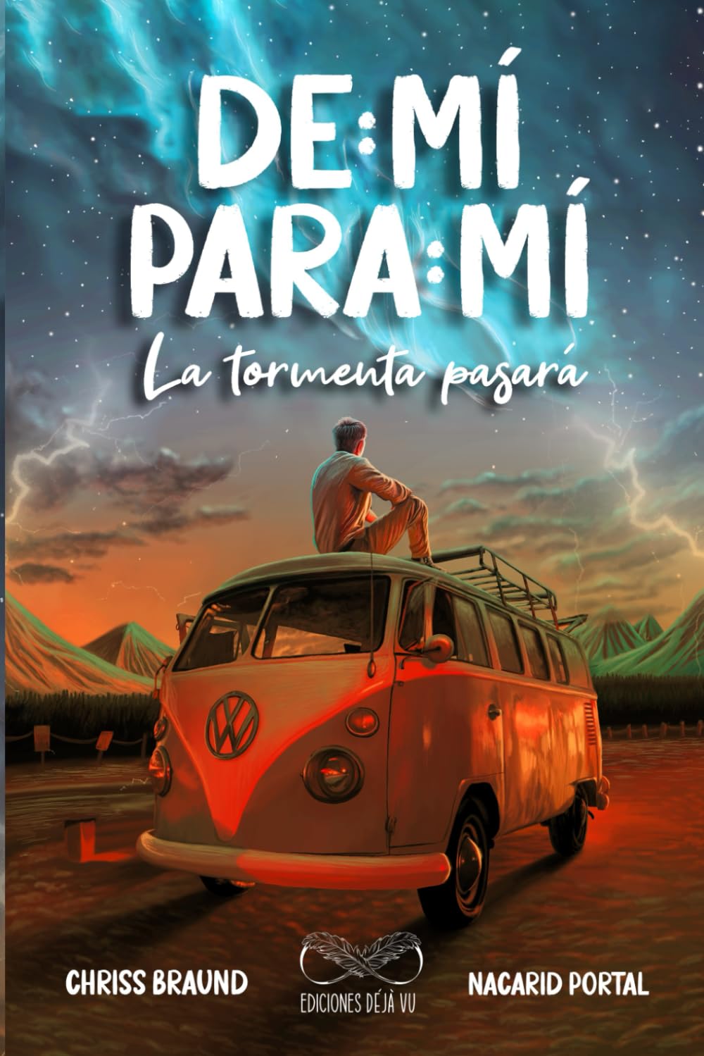 De Mí Para Mí, La Tormenta Pasará (Spanish Edition)