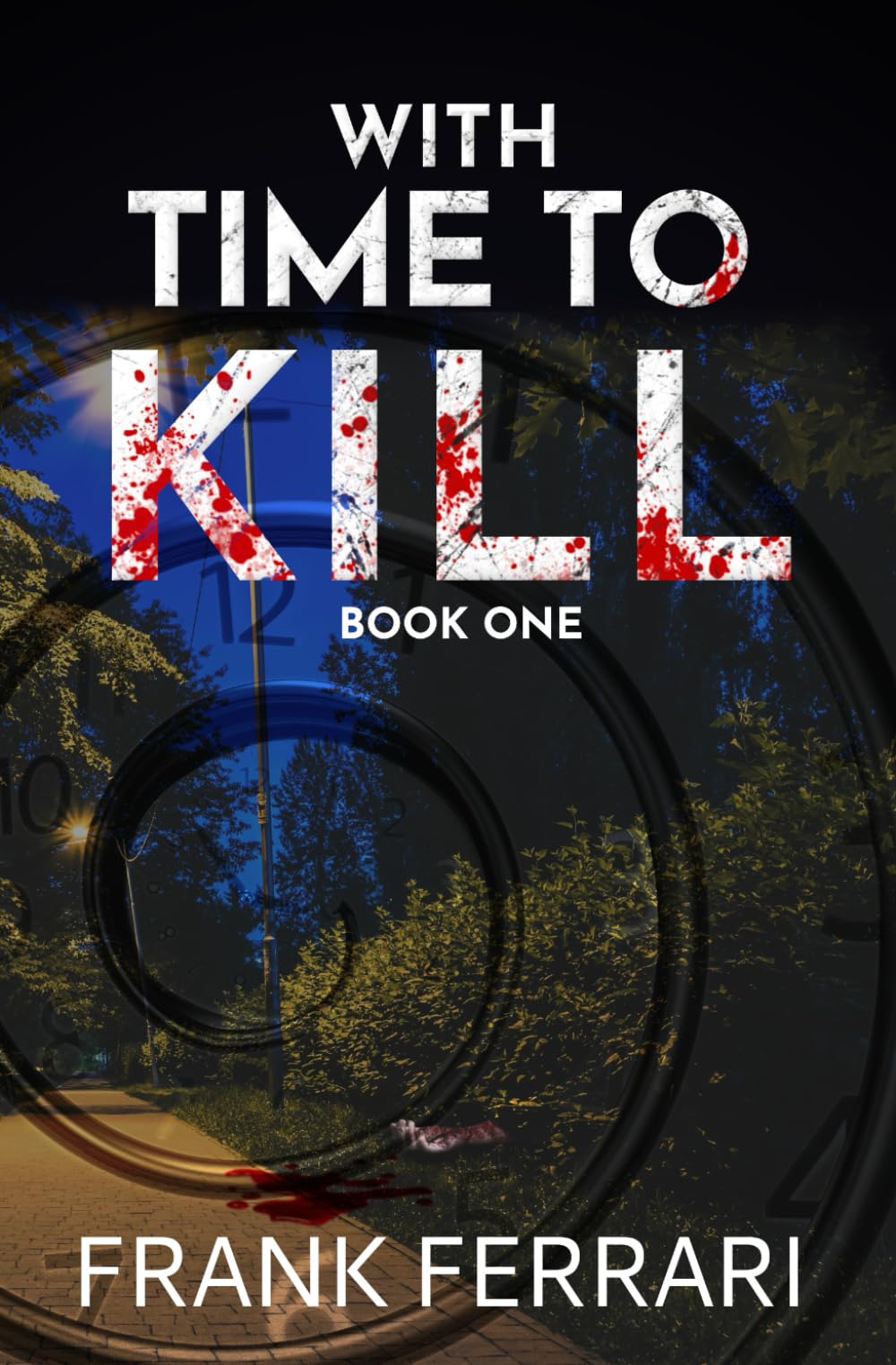 With Time to Kill: Book One: 1