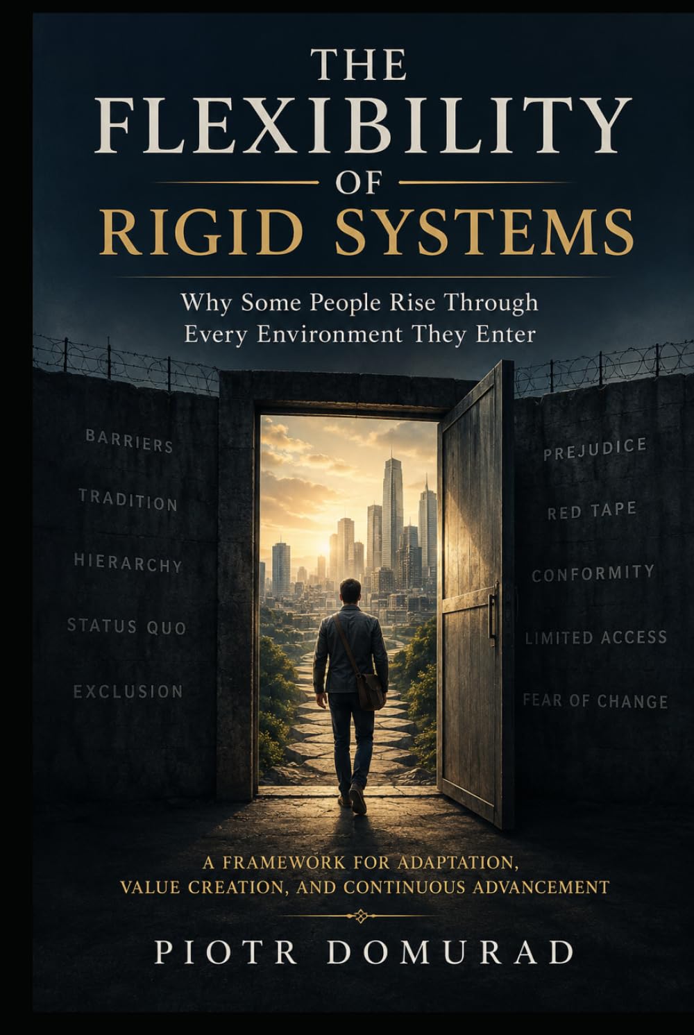 The Flexibility of Rigid Systems: Why Some People Rise Through Every Environment They Enter