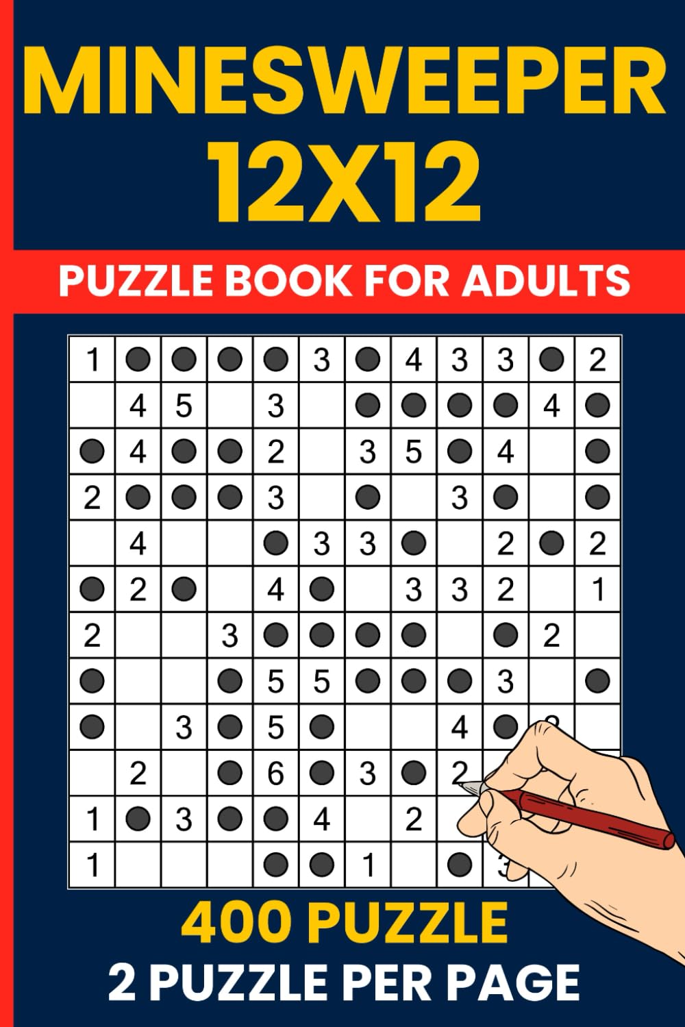 Minesweeper Puzzle Book 12x12 - 400 Mega Logic Mine Challenges: Advanced Mind Games | 12x12 Deduction Puzzles