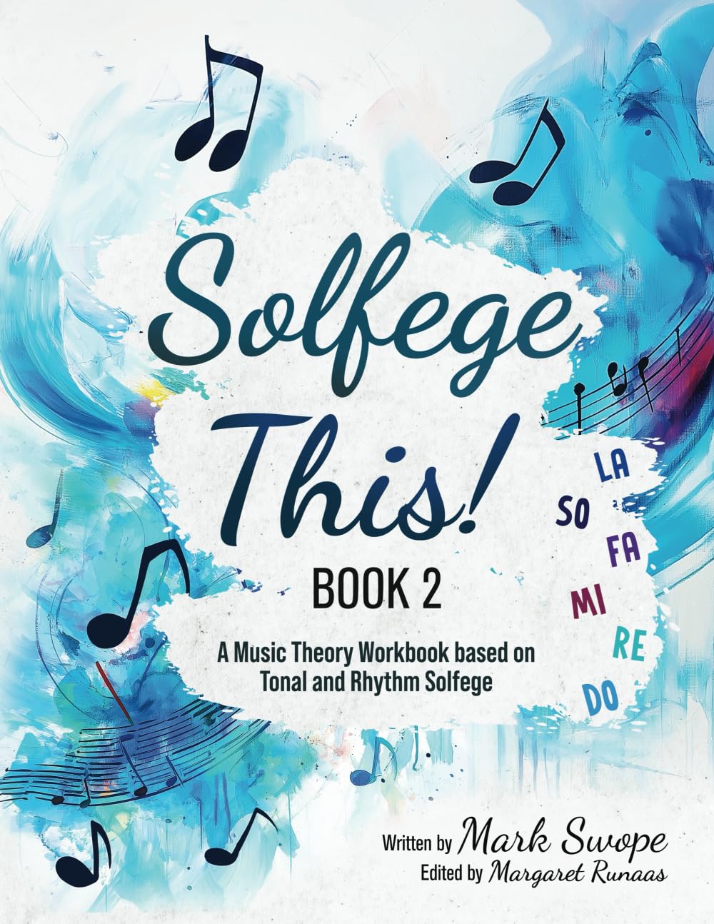 Solfege This! Book Two: A Music Theory Workbook based on Tonal and Rhythm Solfege