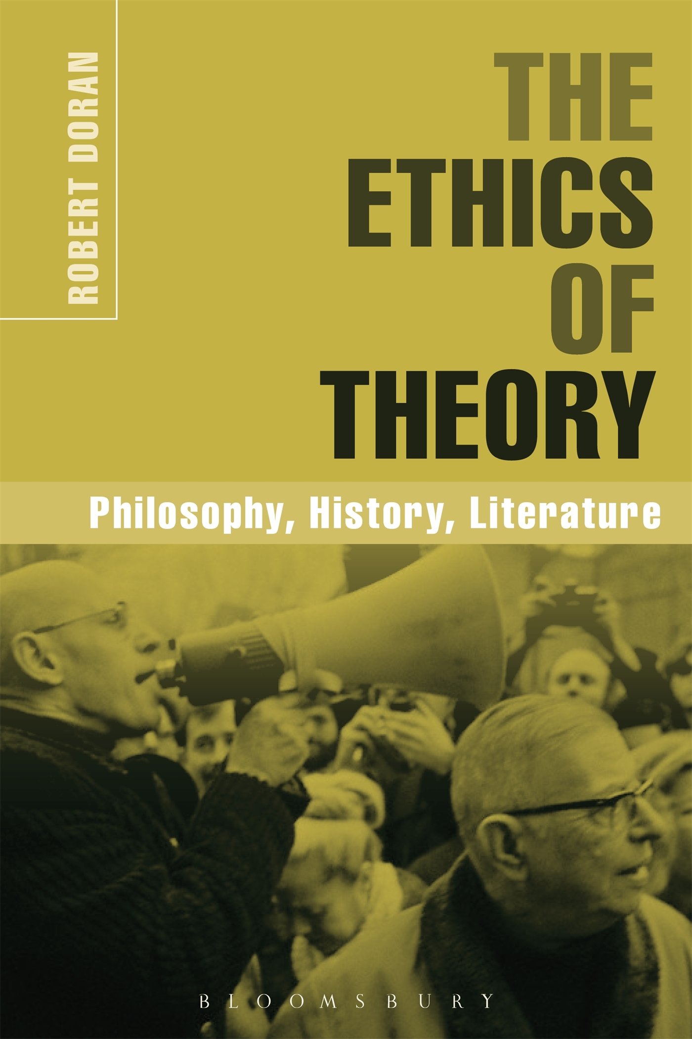 Ethics of Theory, The: Philosophy, History, Literature