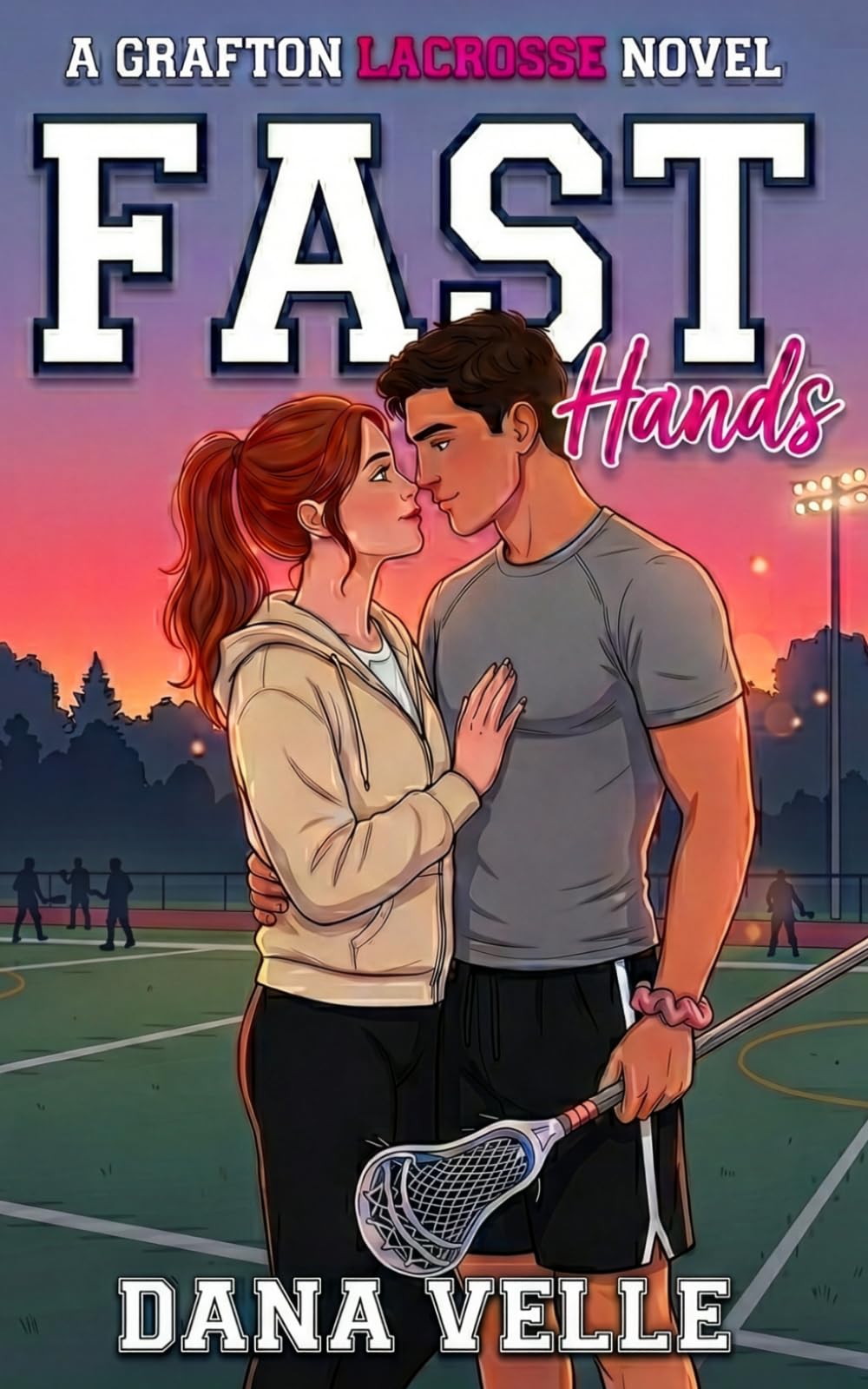 Fast Hands (Grafton Lacrosse: After the Whistle)