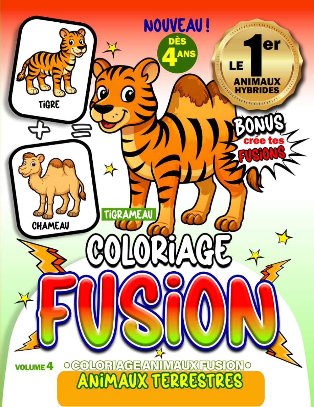 COLORIAGE FUSION Vol.4 - Animaux Terrestres Fusions Uniques et Exclusives Livre de Coloriage Créatif et Educatif: Animaux hybrides amusants à colorier dès 4 ans