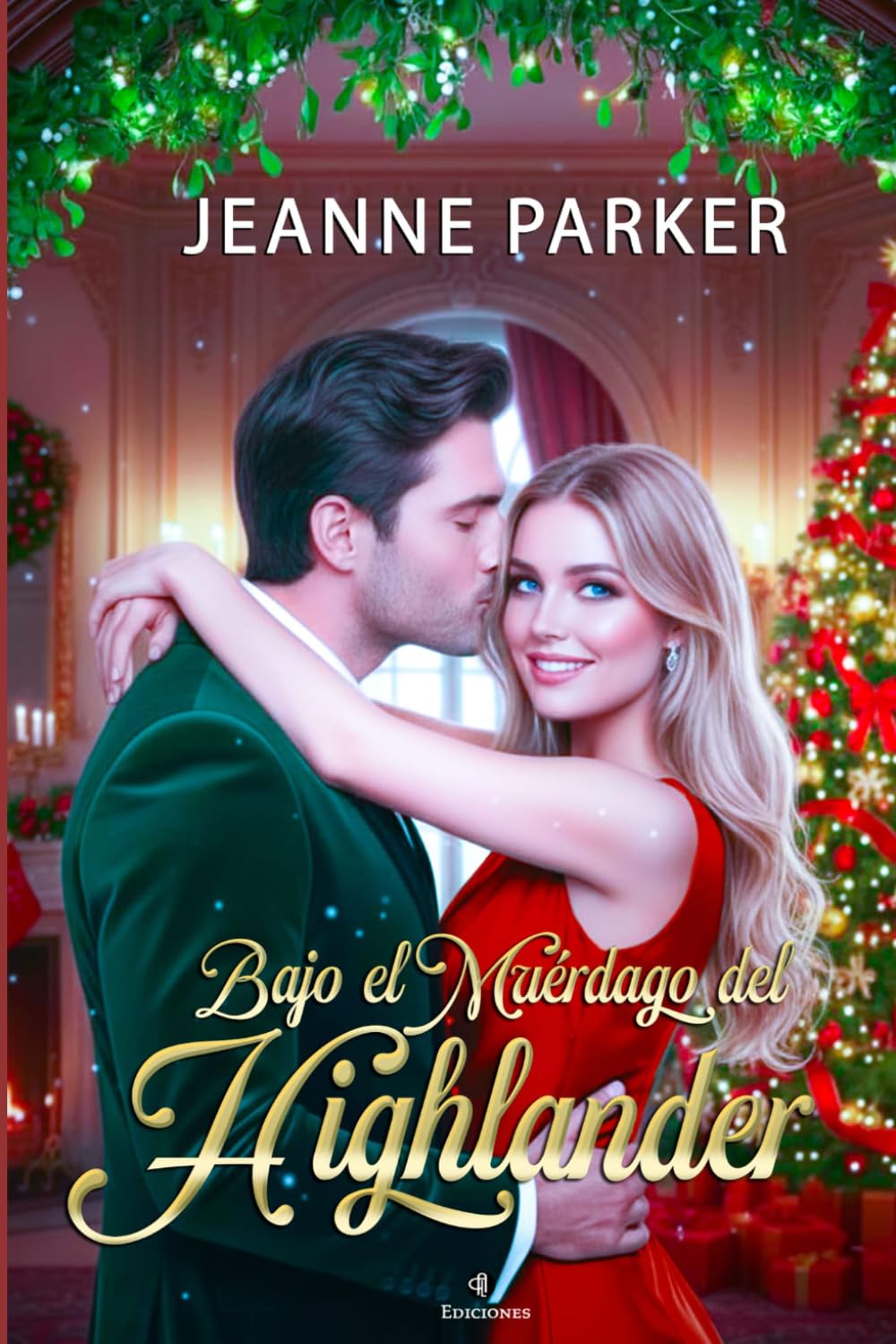 Bajo el muérdago del Highlander: Un romance navideño (Highlanders del siglo XXI)