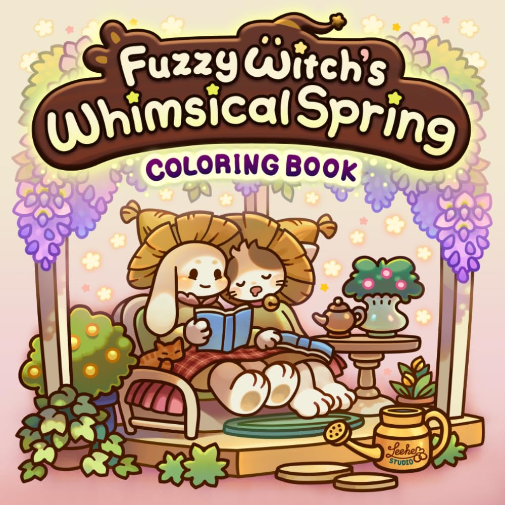 Fuzzy Witch’s Whimsical Spring: Cozy & Cute Coloring Book Filled with Flowers, Cottagecore Magic, and Relaxing Spring Scenes (Fuzzy Witch's Coloring Books)