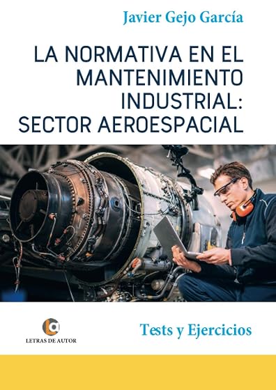 La normativa en el mantenimiento industrial: sector aeroespacial