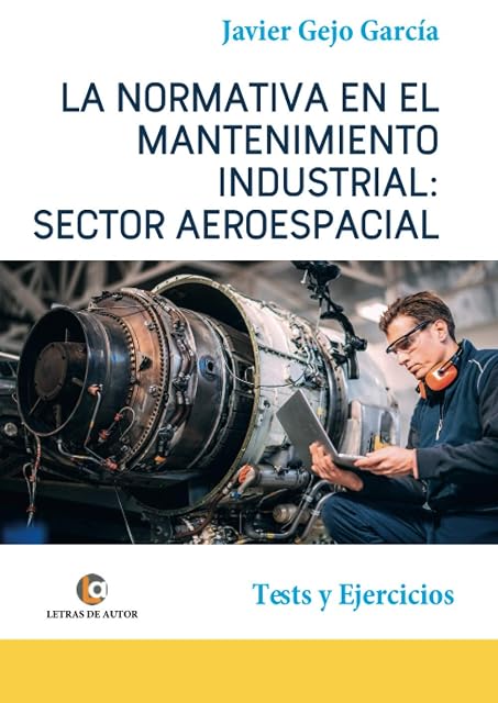 Portada de La normativa en el mantenimiento industrial: sector aeroespacial