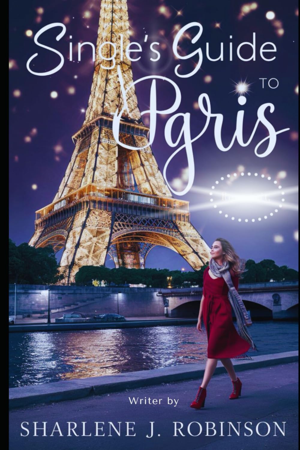 Single's Guide to Paris: "Rediscovering Yourself: A Solo Journey Through the Heart of Paris"