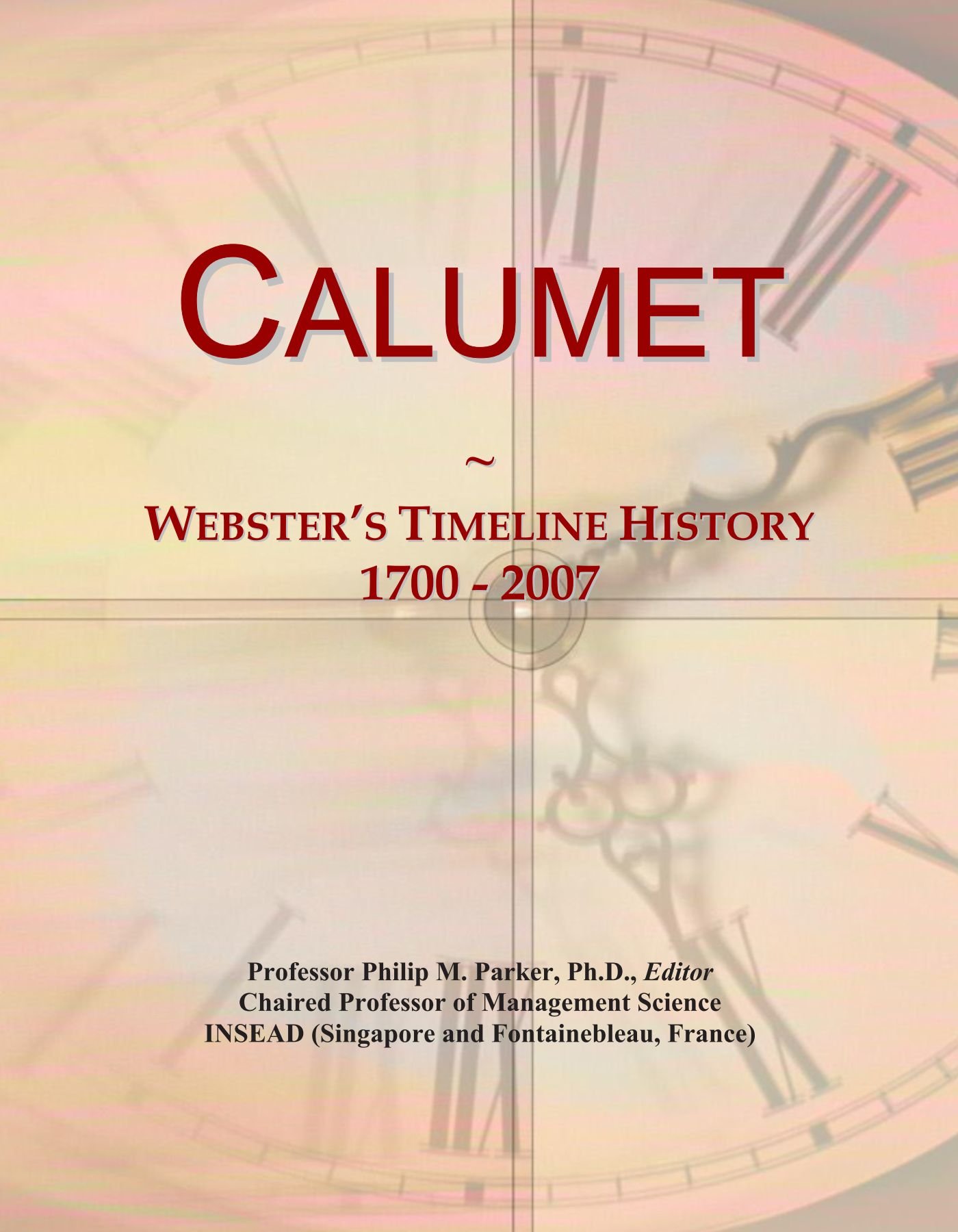Calumet: Webster's Timeline History, 1700 - 2007