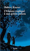 Download L'Univers expliqué à mes petits-enfants PDF