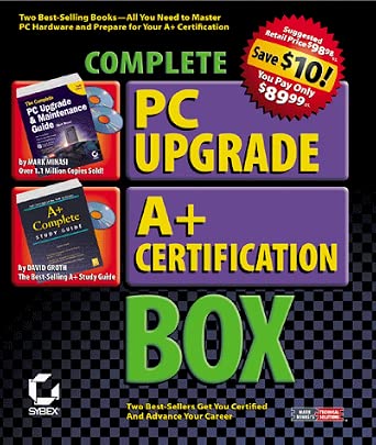 Complete PC Upgrade/A+ Certification Box: Minasi, Mark, Groth, David ...
