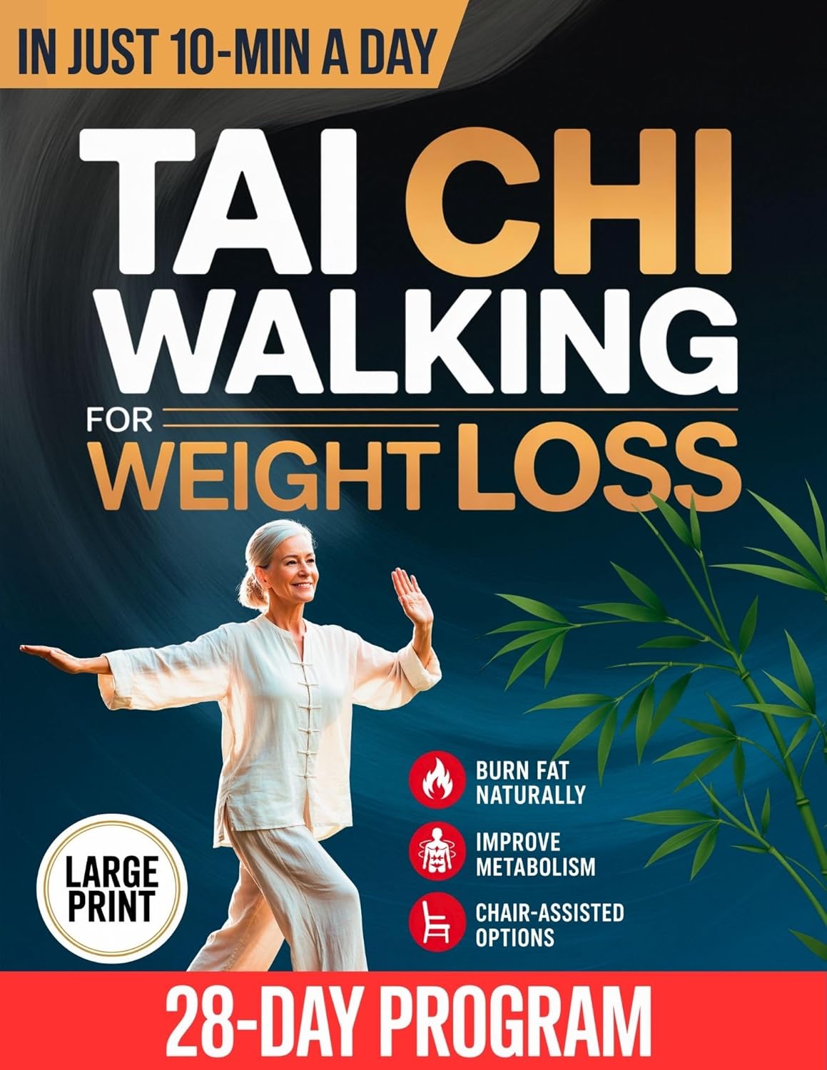 Tai Chi Walking for Weight Loss: A Senior-Friendly 28-Day Program with Chair-Assisted Steps, Joint-Safe Mobility, and Gentle Daily Walking to Improve Balance and Boost Vitality