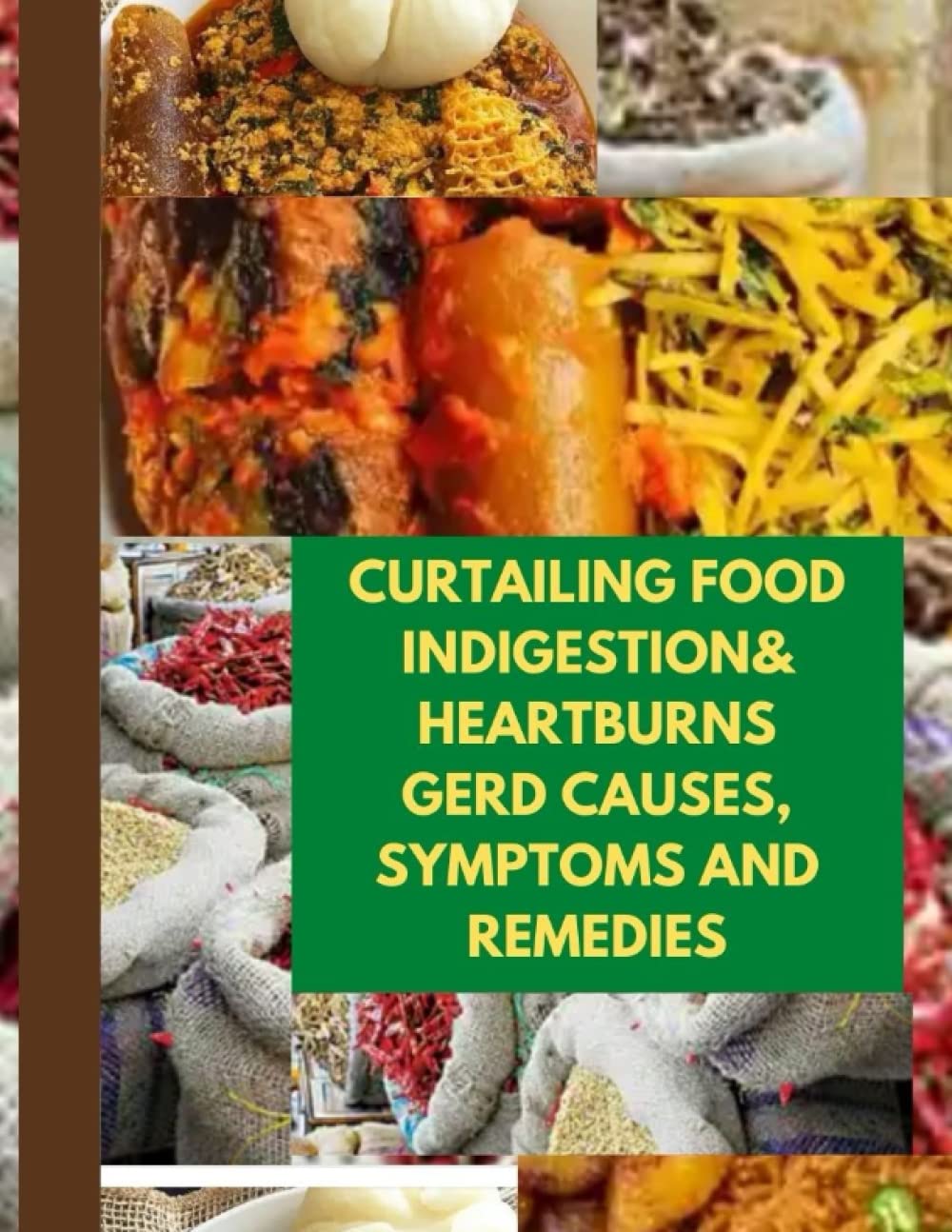 Curtailing Food indigestion: Heartburn and GERD, Causes, symptoms and Remedies.