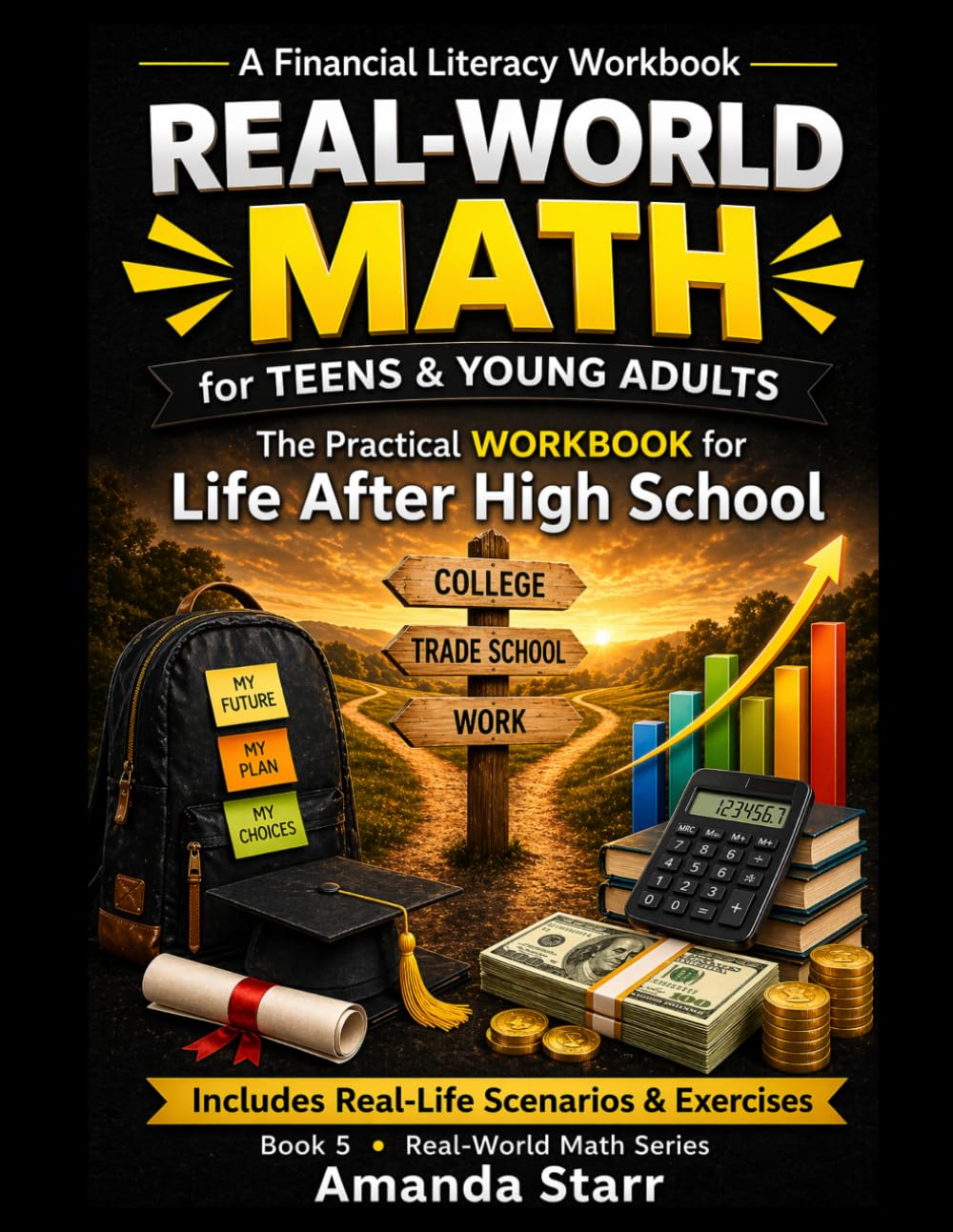 Real-World Math for Teens & Young Adults: Life After High School: Practical Math and Money Skills for College, Careers, Independence, and Adult Life