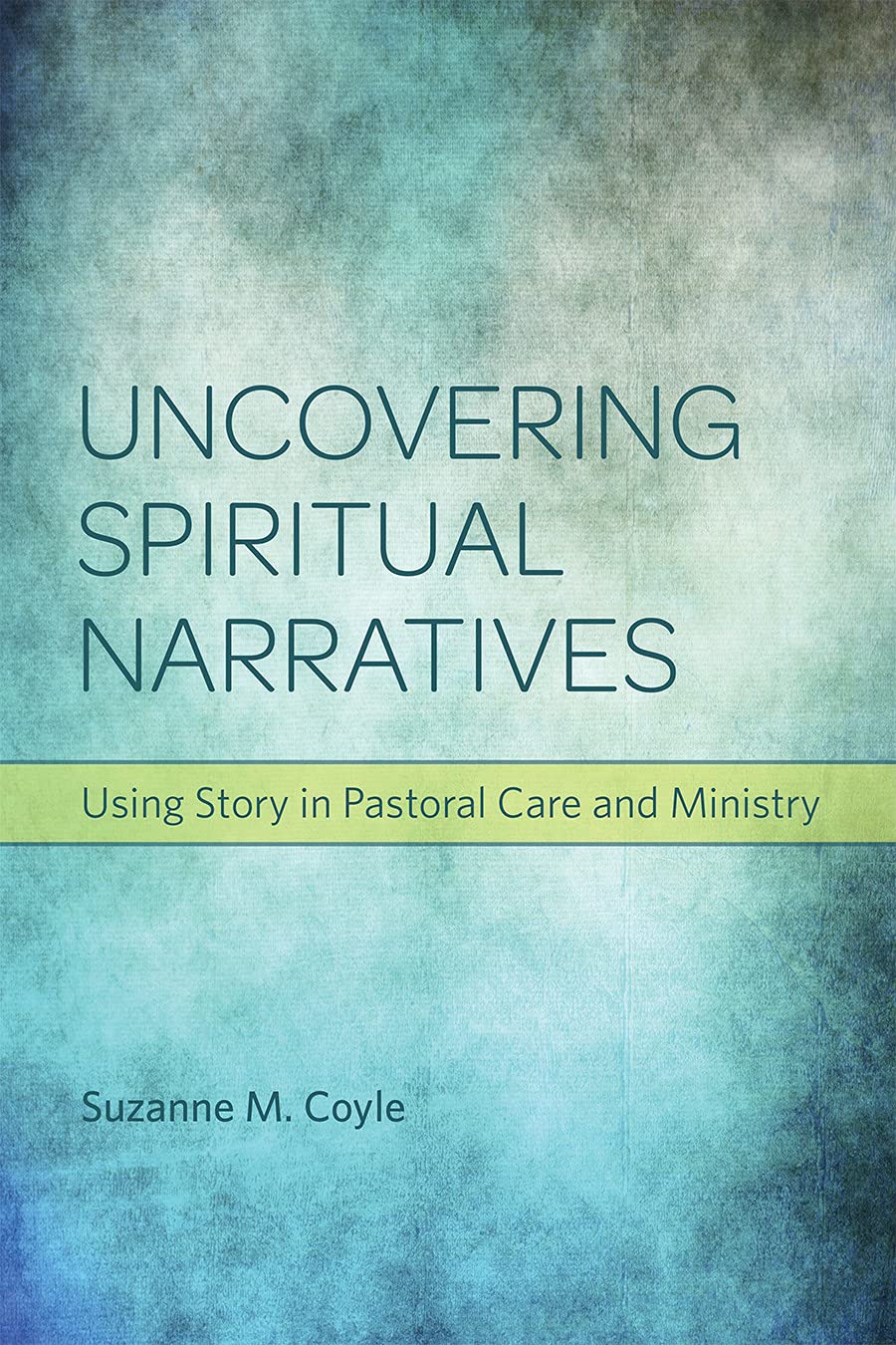 Uncovering Spiritual Narratives Using Story in Pastoral Care and