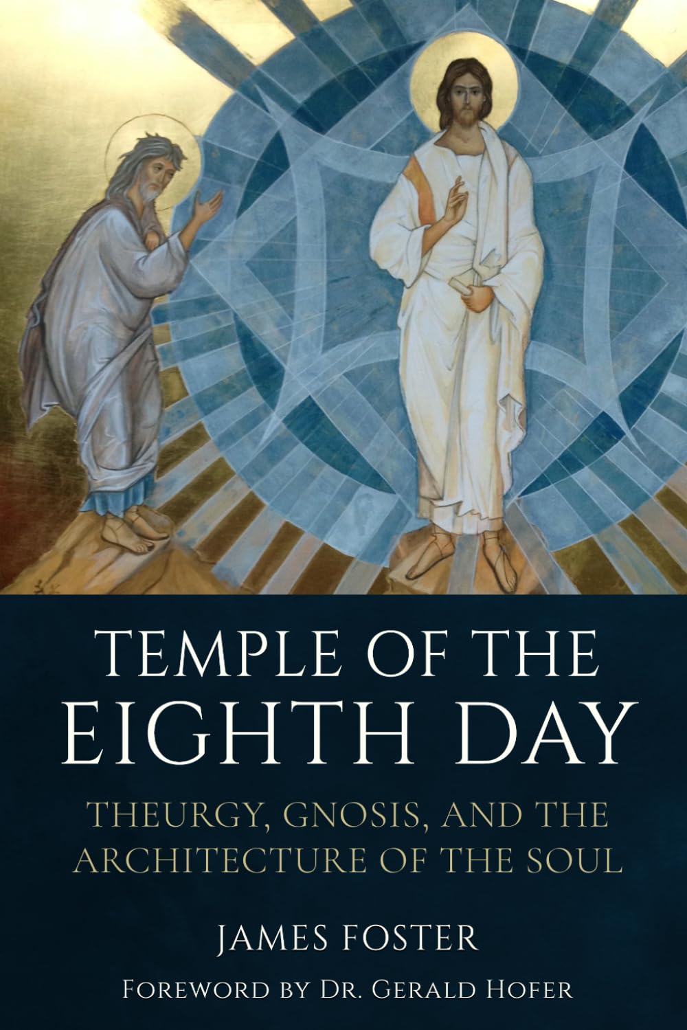 Temple of the Eighth Day: Theurgy, Gnosis, and the Architecture of the Soul