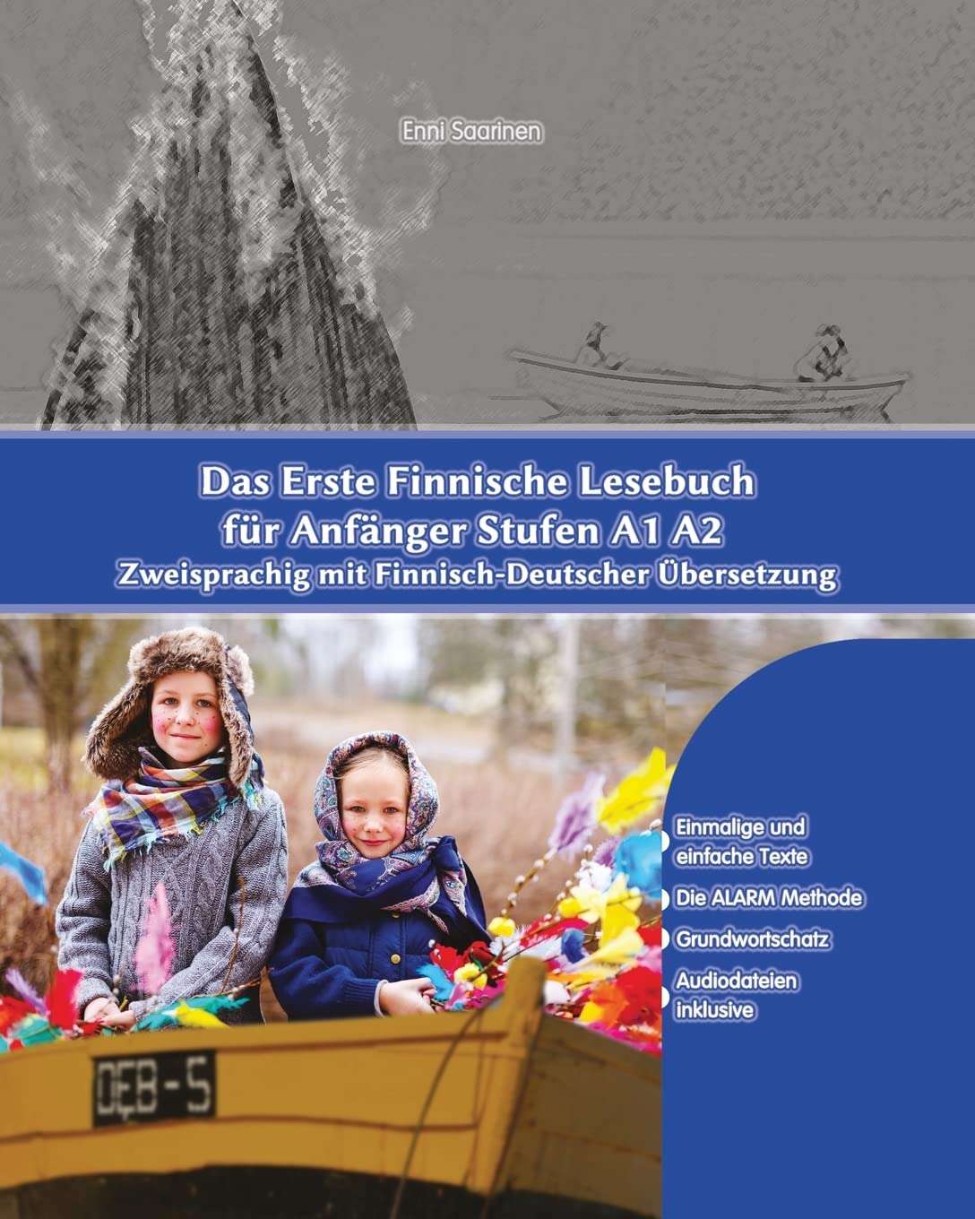 Das Erste Finnische Lesebuch für Anfänger: Stufen A1 A2 Zweisprachig mit Finnisch-deutscher Übersetzung (Gestufte Finnische Lesebücher, Band 1)