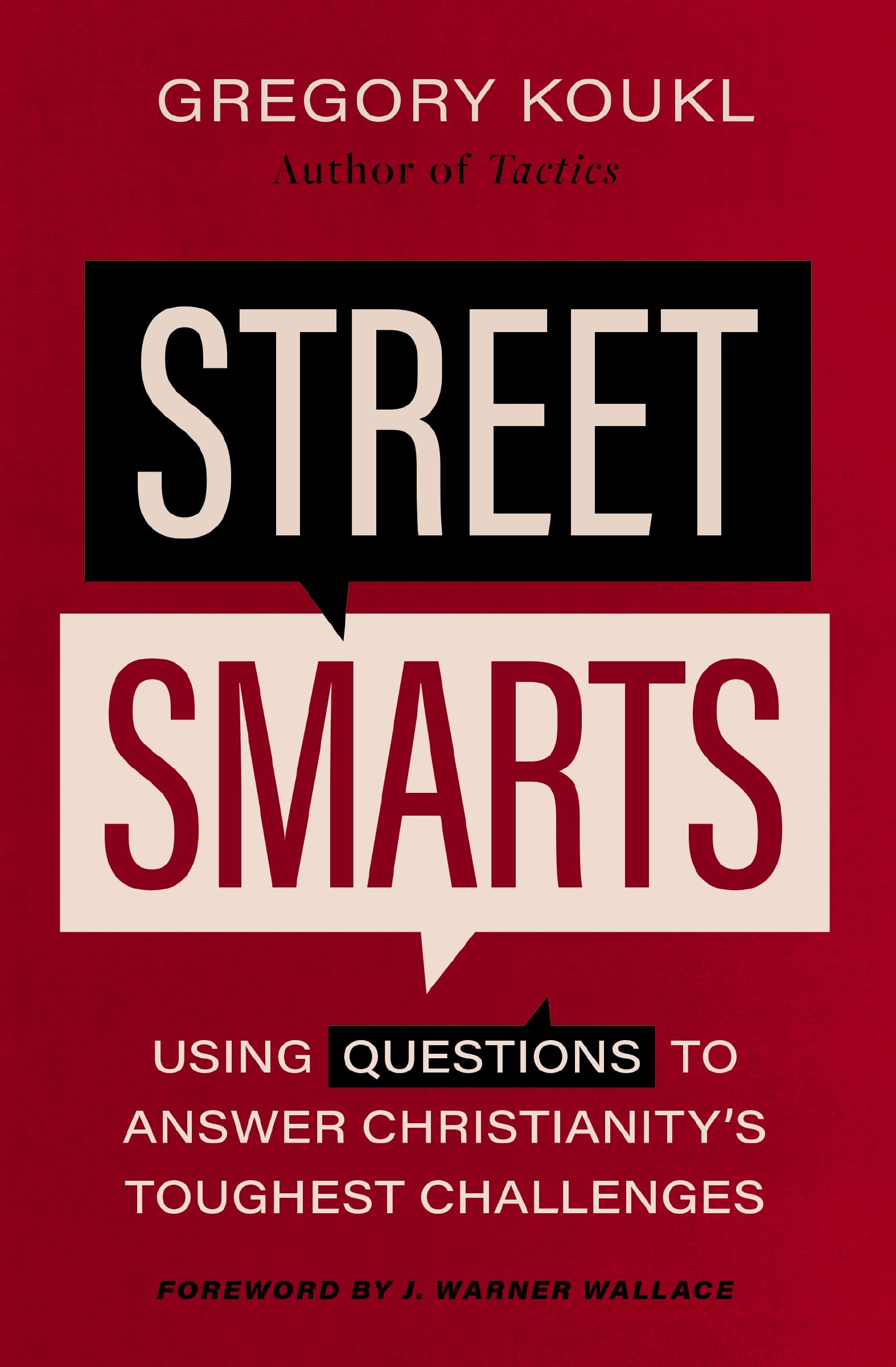 Street Smarts: Using Questions to Answer Christianity's Toughest Challenges Paperback – Import, 12 September 2023