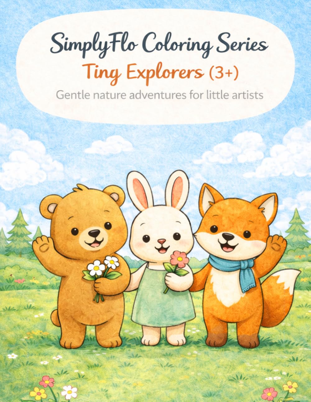 SimplyFlo Coloring Series: Tiny Explorers – A Calm Nature Coloring Book for Kids Ages 3+