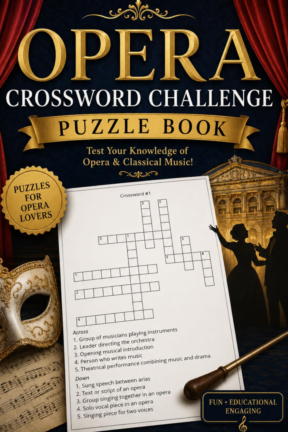Opera Crossword Challenge Puzzle Book : Test your Knowledeg Of Opera & Classical Music: 60 Classical Music & Opera-Themed Crossword Puzzles