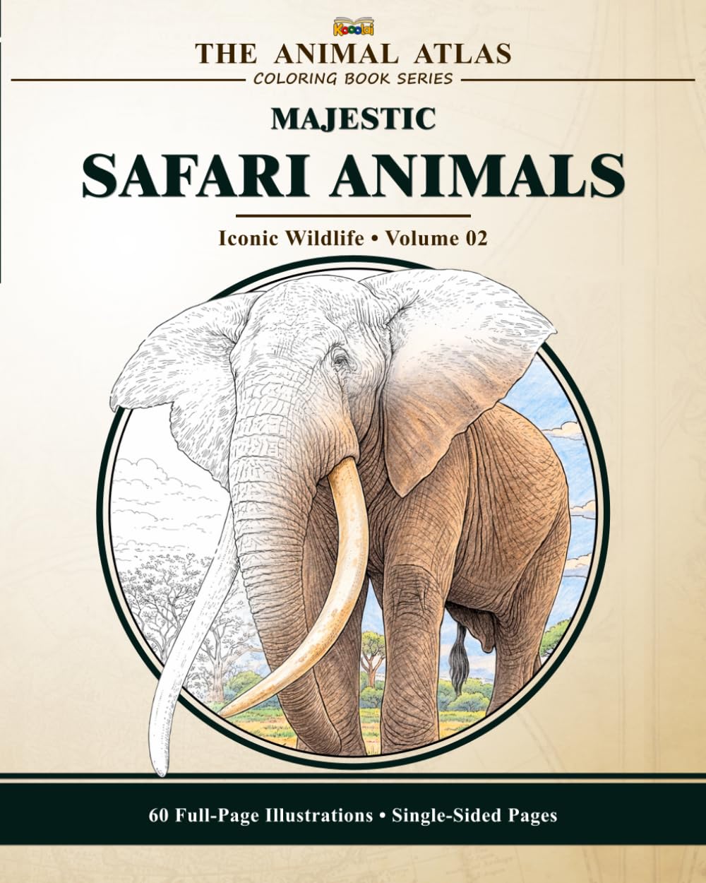 Majestic Safari Animals: A Wildlife Coloring Book for Teens & Adults (The Animal Atlas, Volume 02) (The Animal Atlas Coloring Book Series)