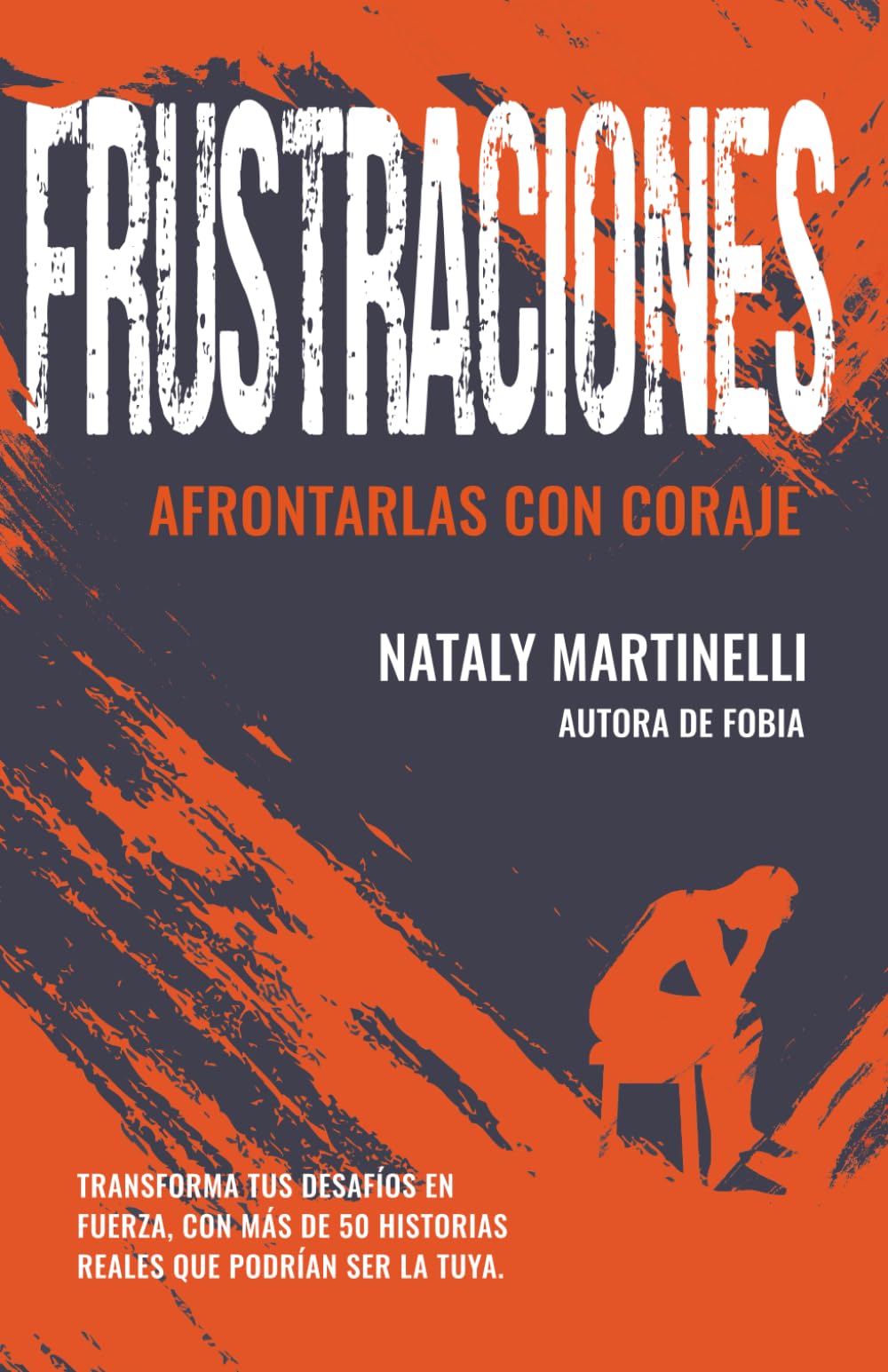 Frustraciones: Afrontarlas con coraje