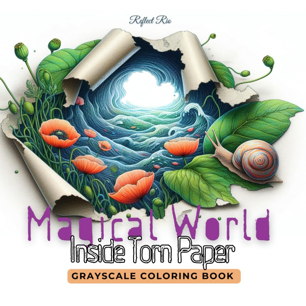 Magical World Coloring Book: Vintage Botanical Sceneries and Tiny Creatures Inside Torn Paper - A Grayscale Coloring Book for Adults' Relaxation and Creativity (Magical World Inside A Little Thing)