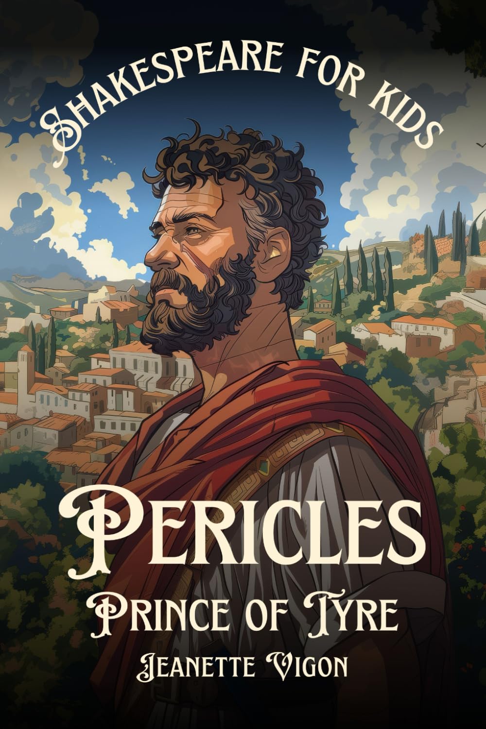 Pericles, Prince of Tyre | Shakespeare for kids: Shakespeare in a language kids will understand and love