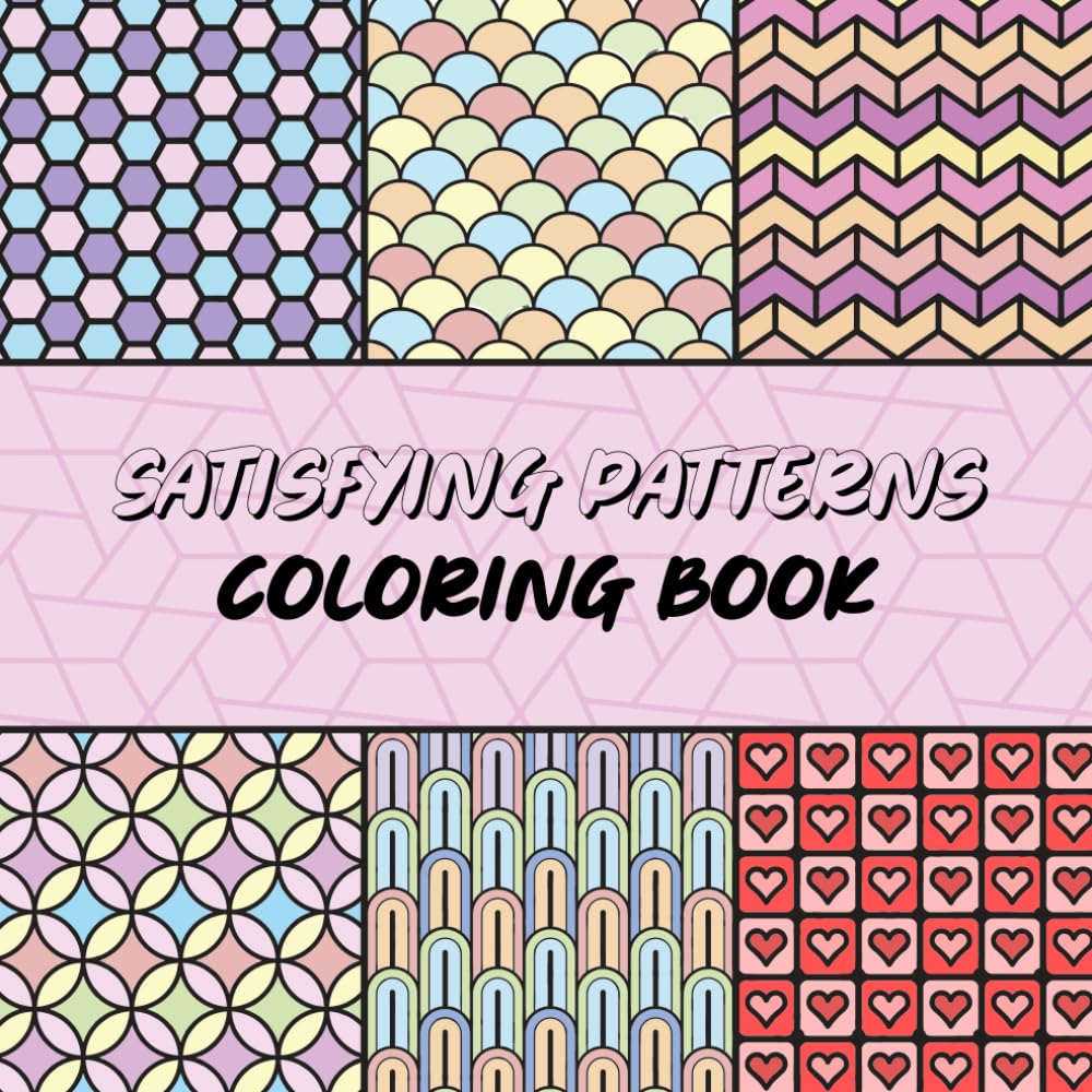 Satisfying Patterns: Coloring Book