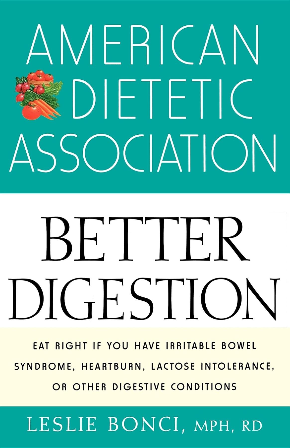 Buy American Dietetic Association Guide to Better Digestion: Choosing the Right Foods for Your Body — BookShops.in
