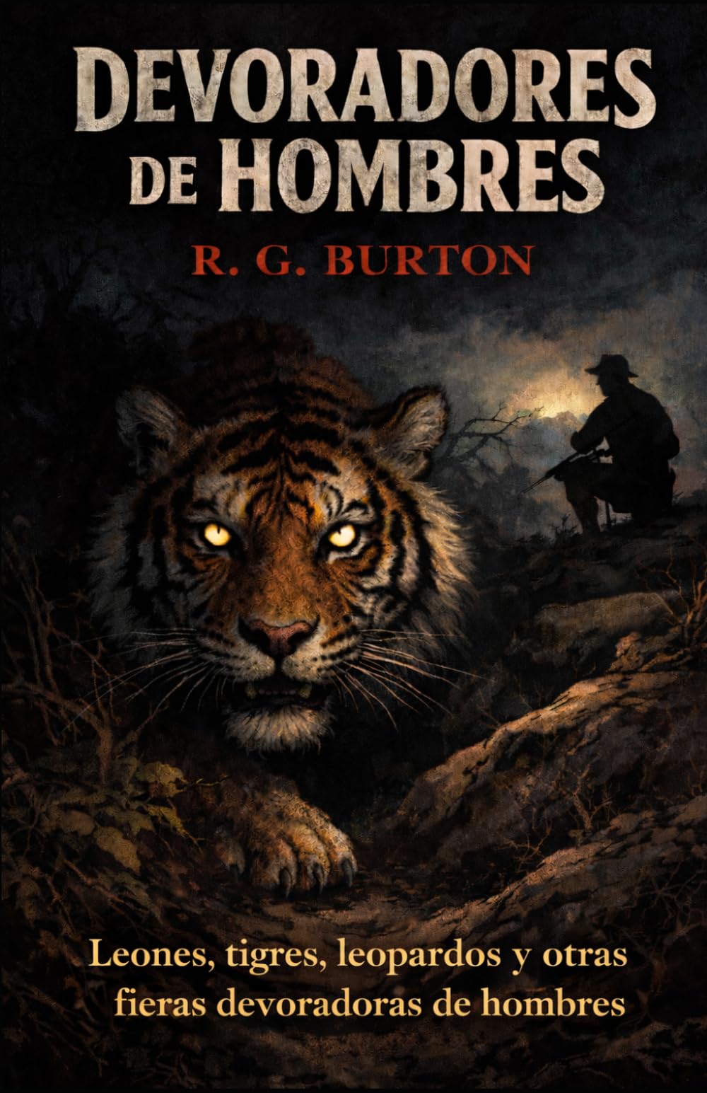 DEVORADORES DE HOMBRES (Con notas): Leones, tigres, leopardos y otras fieras devoradoras de hombres