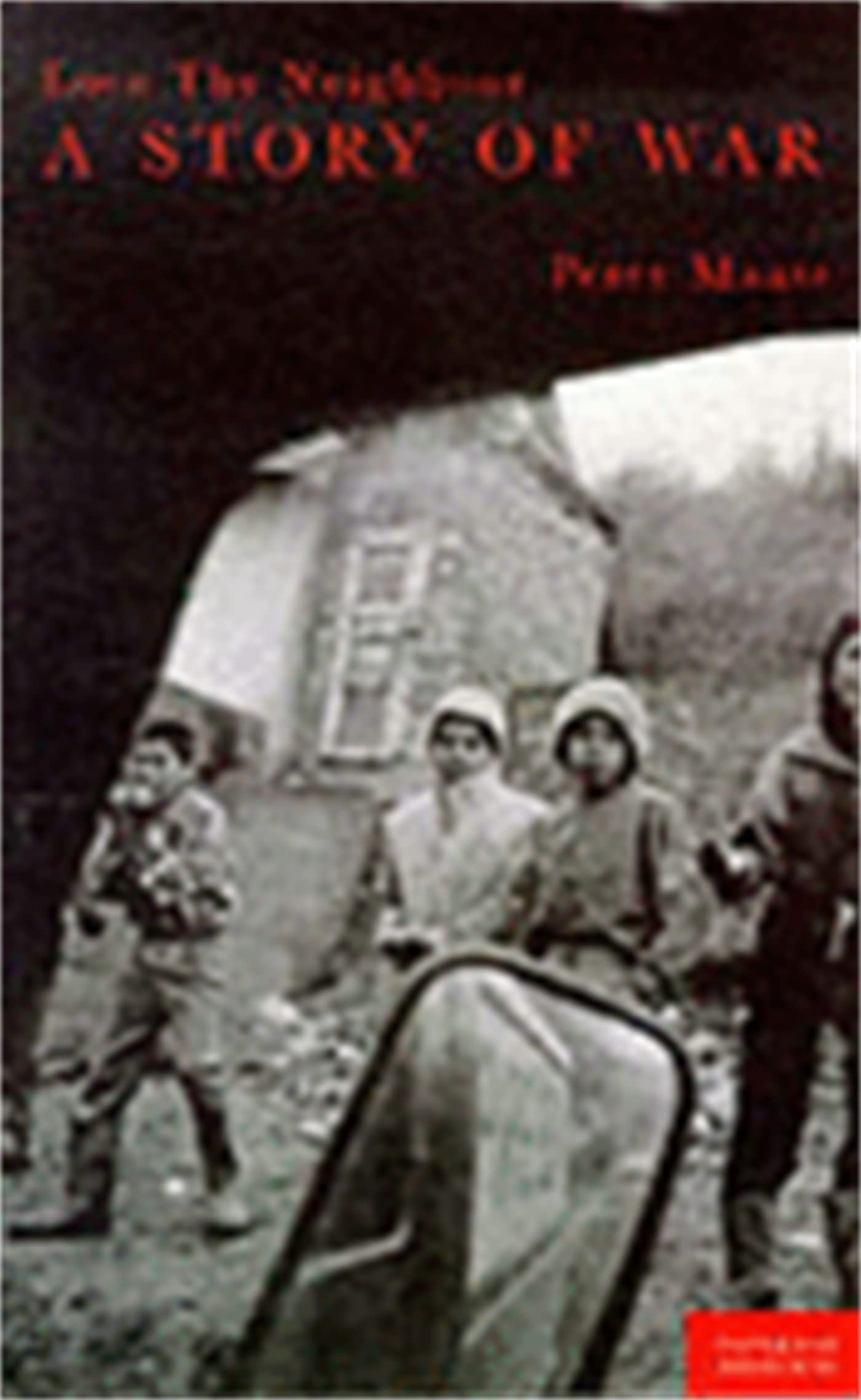 Love Thy Neighbour: A story of war